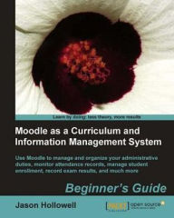 Title: Moodle as a Curriculum and Information Management System, Author: Jason Hollowell