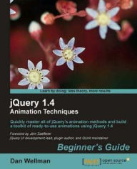 Title: jQuery 1.4 Animation Techniques: Beginners Guide, Author: Dan Wellman