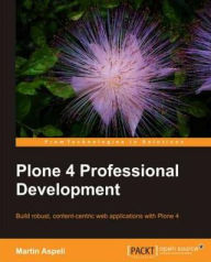 Title: Professional Plone 4 Development, Author: Martin Aspeli