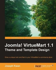 Title: Joomla! VirtueMart 1.1 Theme and Template Design, Author: Joseph Kwan