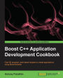 Boost C++ Application Development Cookbook