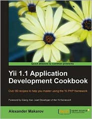 Title: Yii 1.1 Application Development Cookbook, Author: Alexander Makarov