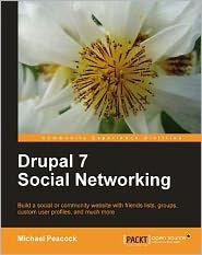 Title: Drupal 7 Social Networking, Author: Michael Peacock