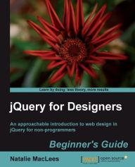 Title: jQuery for Designers: Beginner's Guide, Author: Natalie MacLees