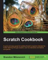 Title: Scratch Cookbook, Author: Brandon Milonovich