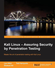 Title: Kali Linux - Assuring Security by Penetration Testing: With Kali Linux you can test the vulnerabilities of your network and then take steps to secure it. This engaging tutorial is a comprehensive guide to this penetration testing platform, specially writt / Edition 2, Author: Lee Allen