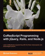 Coffeescript Programming with Jquery, Rails, and Node.Js