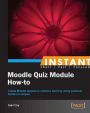 Instant Moodle Quiz Module How-to