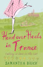 Head Over Heels in France: Falling in Love in the Lot