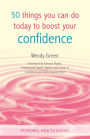 50 Things You Can Do Today to Boost Your Confidence