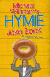 Title: Michael Winner's Hymie Joke Book, Author: Michael Winner