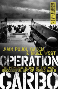 Title: Operation Garbo: The Personal Story of the Most Successful Spy of World War II, Author: Juan Pujol García