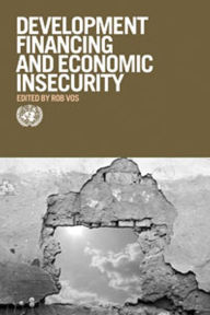 Title: Financing for Overcoming Economic Insecurity, Author: Rob Vos