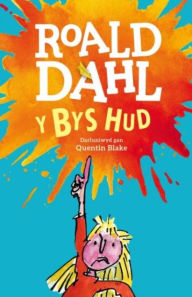 Title: Y Bys Hud, Author: Roald Dahl
