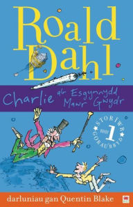 Title: Charlie a'r Esgynnydd Mawr Gwydr, Author: Roald Dahl