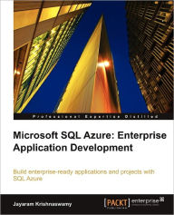 Title: Microsoft SQL Azure Enterprise Application Development, Author: Jayaram Krishnaswamy