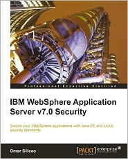 Title: IBM WebSphere Application Server v7.0 Security, Author: Omar Siliceo