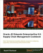 Oracle Jd Edwards Enterpriseone 9.0: Supply Chain Management Cookbook