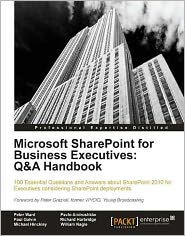 Title: Microsoft SharePoint for Business Executives: Q&A Handbook, Author: Peter Ward