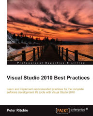 Title: Visual Studio 2010 Best Practices, Author: Peter Ritchie