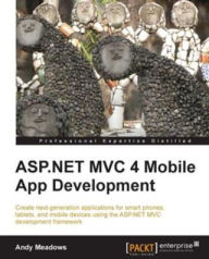 Title: ASP.NET MVC 4 Mobile App Development, Author: Andy Meadows