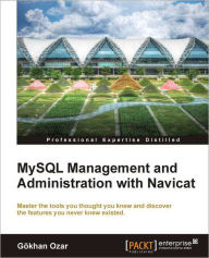 Title: MySQL Management and Administration with Navicat, Author: G. Khan Ozar