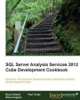 SQL Server Analysis Services 2012 Cube Development Cookbook