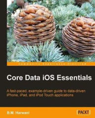 Title: Core Data iOS Essentials, Author: B.M. Harwani