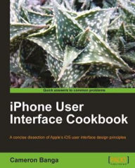 Title: iPhone User Interface Cookbook, Author: Cameron Banga