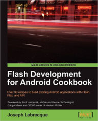 Title: Flash Development for Android Cookbook, Author: Joseph Labrecque