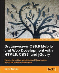 Dreamweaver Cs5.5 Mobile And Web Development With Html5, Css3, And Jquery