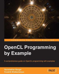 Title: OpenCL Programming by Example, Author: Ravishekhar Banger