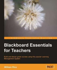 Title: Blackboard Essentials for Teachers, Author: William Rice