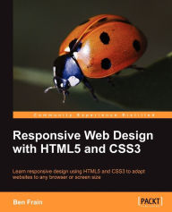 Title: Responsive Web Design with Html5 and Css3, Author: Ben Frain