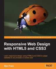 Title: Responsive Web Design with HTML5 and CSS3, Author: Ben Frain