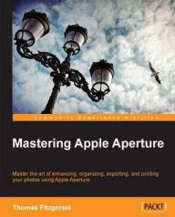 Title: Mastering Apple Aperture, Author: Thomas Fitzgerald