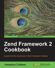 Title: Zend Framework 2 Cookbook, Author: Josephus Callaars