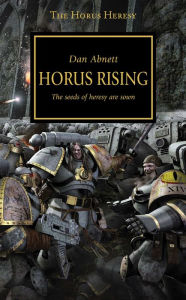 Title: Horus Rising (Horus Heresy Series #1), Author: Dan Abnett
