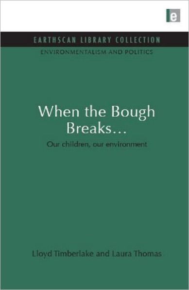 When the Bough Breaks...: Our children, our environment