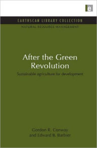 Title: After the Green Revolution: Sustainable Agriculture for Development, Author: Gordon R. Conway