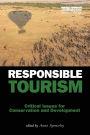 Responsible Tourism: Critical Issues for Conservation and Development