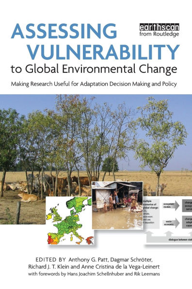 Assessing Vulnerability to Global Environmental Change: Making Research Useful for Adaptation Decision Making and Policy