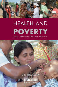 Title: Health and Poverty: Global Health Problems and Solutions, Author: Gijs Walraven