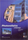 Photovoltaics in Buildings: A Design Handbook for Architects and Engineers / Edition 1