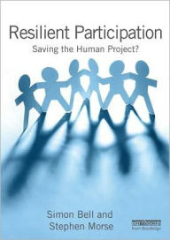 Title: Resilient Participation: Saving the Human Project?, Author: Simon Bell