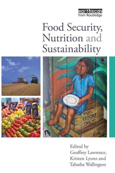 Food Security, Nutrition and Sustainability / Edition 1