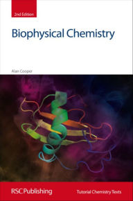 Title: Biophysical Chemistry / Edition 2, Author: Alan Cooper