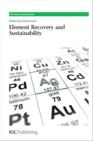 Title: Element Recovery and Sustainability, Author: Andrew Hunt