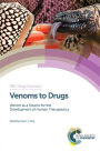 Venoms to Drugs: Venom as a Source for the Development of Human Therapeutics