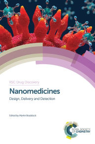 Title: Nanomedicines: Design, Delivery and Detection, Author: Martin Braddock